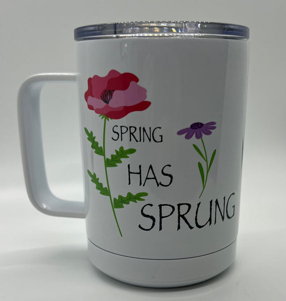 Spring Has Sprung 15 oz Tumbler